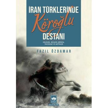 Iran Türklerinde Köroğlu Destanı Fazıl Özdamar