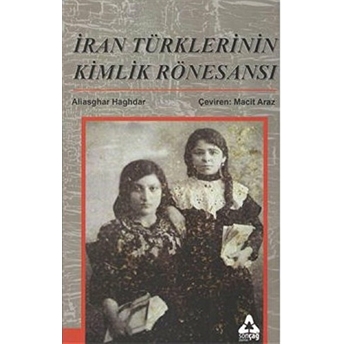 Iran Türklerinin Kimlik Rönesansı Aliasghar Haghdar