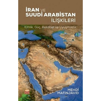 Iran Ve Suudi Arabistan Ilişkileri Mehdi Matinjavid