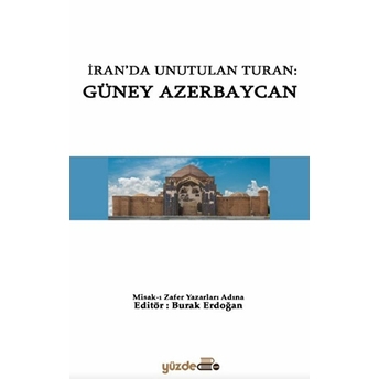 Iran'Da Unutulan Turan: Güney Azerbaycan Nursel Yılmaz