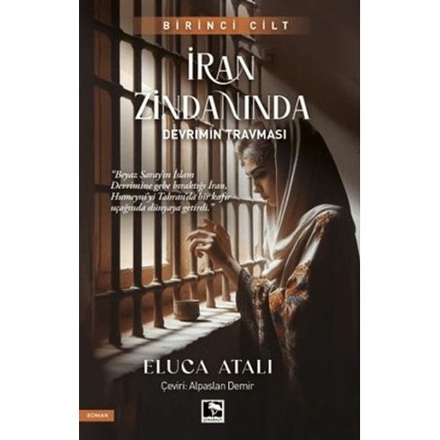 Iran Zindanında - Devrimin Travması Eluca Atalı