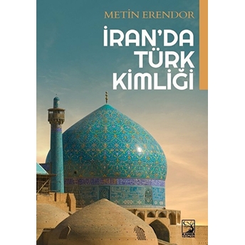 Iran'da Türk Kimliği Metin Erendor