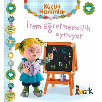 Irem Öğretmencilik Oynuyor - Küçük Hanımlar Emilie Beaumont