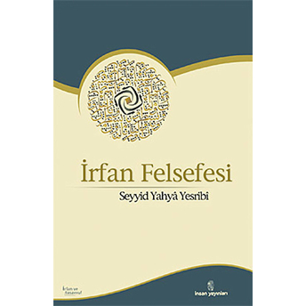 Irfan Felsefesi Seyyid Yahya Yesribi