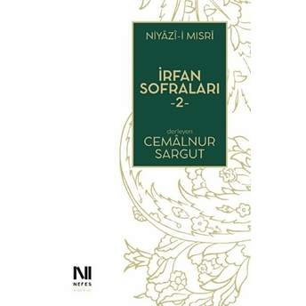 Irfan Sofraları 2 - Niyazi-I Mısri Cemalnur Sargut