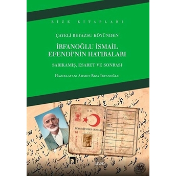 Irfanoğlu Ismail Efendi'nin Hatıraları Ahmet Rıza Irfanoğlu