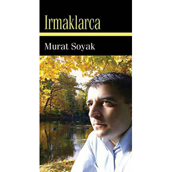 Irmaklarca Murat Soyak