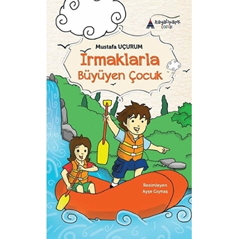 Irmaklarla Büyüyen Çocuk Mustafa Uçurum