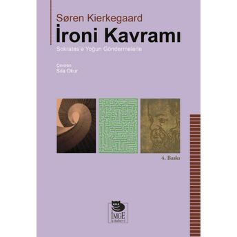 Ironi Kavramı Sokrates'e Yoğun Göndermelerle Soren Kierkegaard