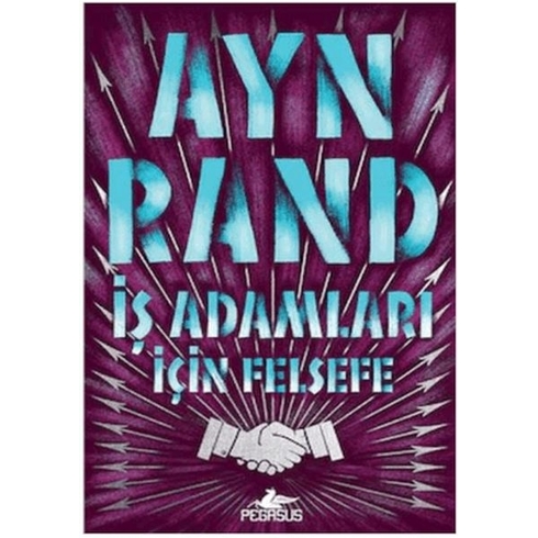 Iş Adamları Için Felsefe - Ayn Rand