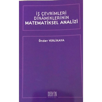 Iş Çevrimleri Dinamiklerinin Matematiksel Analizi Önder Yerlikaya