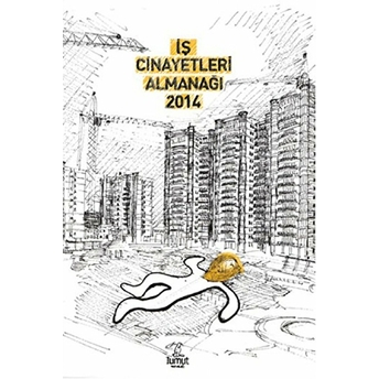 Iş Cinayetleri Almanağı 2014-Kolektif