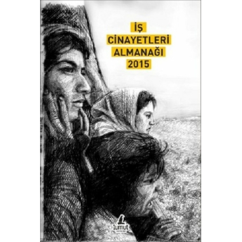 Iş Cinayetleri Almanağı 2015 Kolektif