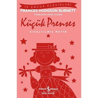 Iş Çocuk Klasikleri -Küçük Prenses-Kısaltılmış Metin Frances Hodgson Burnett