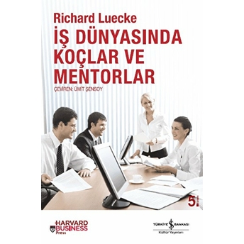 Iş Dünyasında Koçlar Ve Mentorlar Richard Luecke