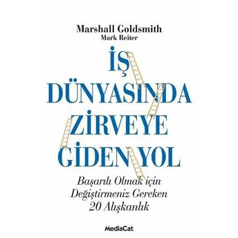 Iş Dünyasında Zirveye Giden Yol Marshall Goldsmith