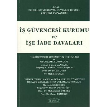 Iş Güvencesi Kurumu Ve Işe Iade Davaları Mehmet Uçum