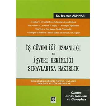 Iş Güvenliği Uzmanlığı Ve Işyeri Hekimliği Sınavlarına Hazırlık Teoman Akpınar