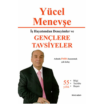 Iş Hayatımdan Deneyimler Ve Gençlere Tavsiyeler Yücel Menevşe