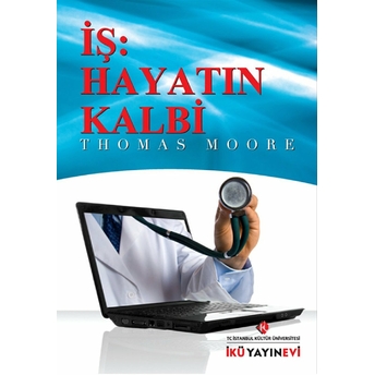 Iş: Hayatın Kalbi Thomas Moore