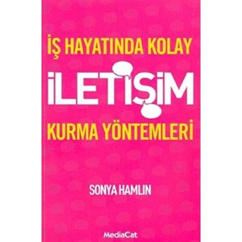 Iş Hayatında Kolay Iletişim Kurma Yöntemleri Sonya Hamlin