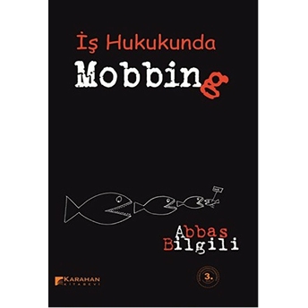 Iş Hukuku Açısından Mobbing Abbas Bilgili