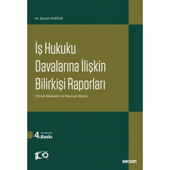 Iş Hukuku Davalarına Ilişkin Bilirkişi Raporları Şentürk Dursun