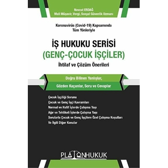 Iş Hukuku Serisi - Genç-Çocuk Işçiler - Nevzat Erdağ