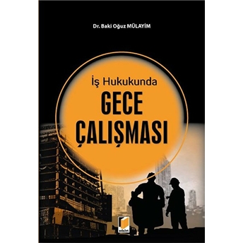 Iş Hukukunda Gece Çalışması