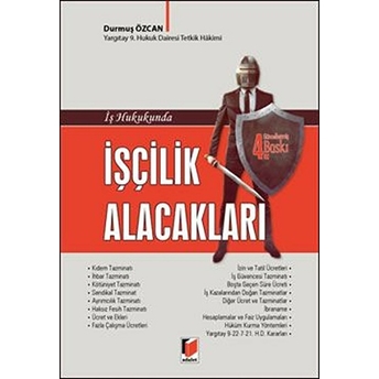 Iş Hukukunda Işçilik Alacakları Durmuş Özcan