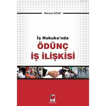 Iş Hukukunda Ödünç Iş Ilişkisi-Mehmet Günay