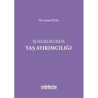 Iş Hukukunda Yaş Ayırımcılığı