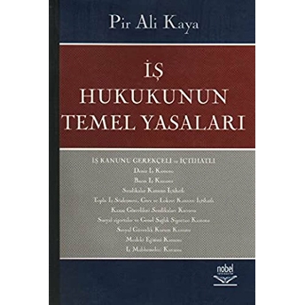 Iş Hukukunun Temel Yasaları Pir Ali Kaya