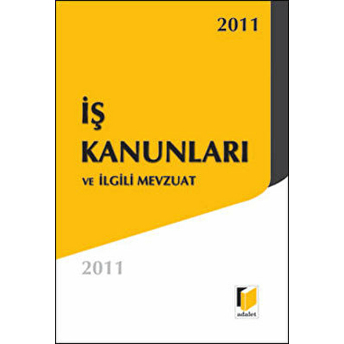 Iş Kanunları Ve Ilgili Mevzuat 2011 Cep Boy Kolektif