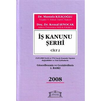 Iş Kanunu Şerhi Cilt: 2 Ciltli Mustafa Kılıçoğlu