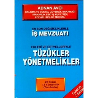 Iş Mevzuatı Tüzükler Ve Yönetmelikler Ciltli Adnan Avcı