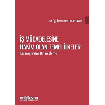 Iş Mücadelesine Hakim Olan Temel Ilkeler - Dilek Dulay Yangın