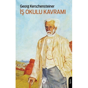 Iş Okulu Kavramı Georg Kerschensteiner