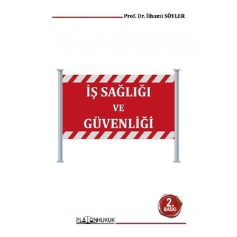 Iş Sağlığı Ve Güvenliği Ilhami Söyler