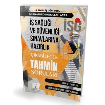 Iş Sağlığı Ve Güvenliği Isg Çıkabilecek Tahmin Soruları Muhammed Nurullah Acar