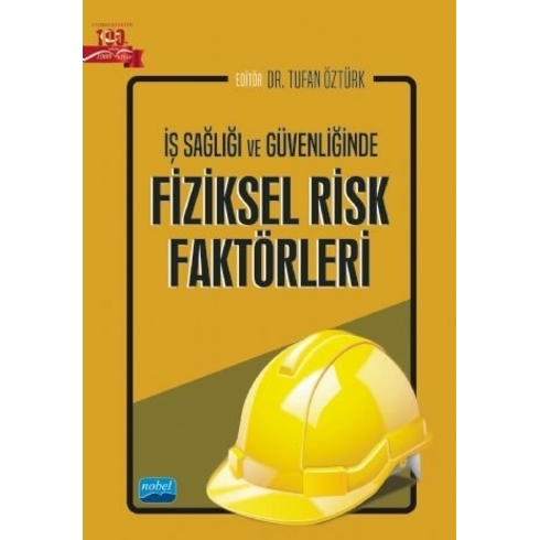 Iş Sağlığı Ve Güvenliğinde Fiziksel Risk Faktörleri - Zeynep Feride Olcay