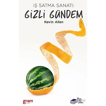 Iş Satma Sanatı - Gizli Gündem Kevin Allen