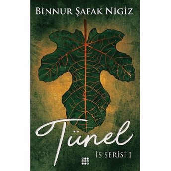 Is Serisi 1 - Tünel (Ciltli) Binnur Şafak Nigiz