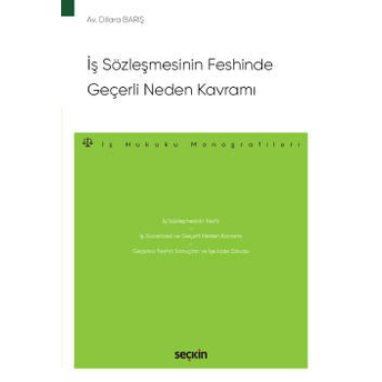 Iş Sözleşmesinin Feshinde Geçerli Neden Kavramı Dilara Barış