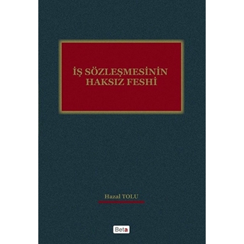 Iş Sözleşmesinin Haksız Feshi