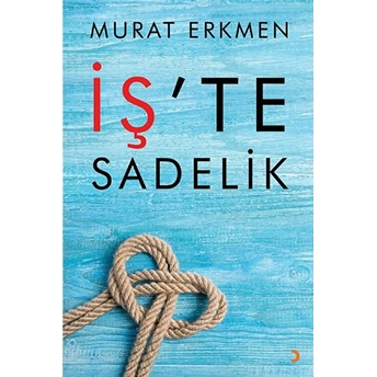 Iş’te Sadelik - Murat Erkmen