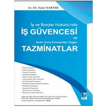 Iş Ve Borçlar Hukuku'Nda Iş Güvencesi Ve Akdin Sona Ermesinden Doğan Tazminatlar Sami Narter