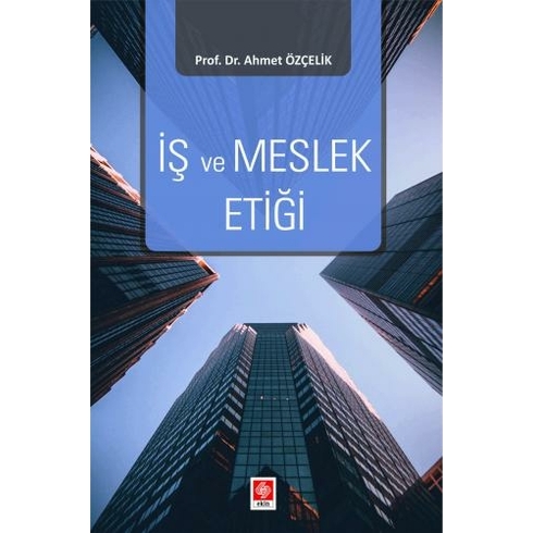 Iş Ve Meslek Etiği Ahmet Özçelik