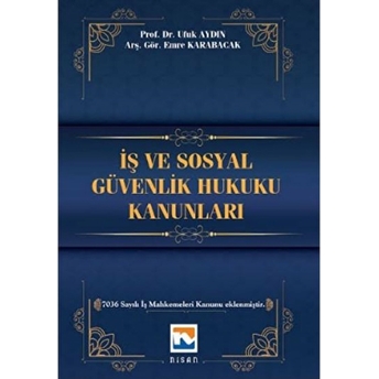 Iş Ve Sosyal Güvenlik Hukuku Kanunları