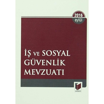 Iş Ve Sosyal Güvenlik Mevzuatı 2016 Cep Boy Kolektif